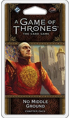 A Game of Thrones LCG No Middle Ground