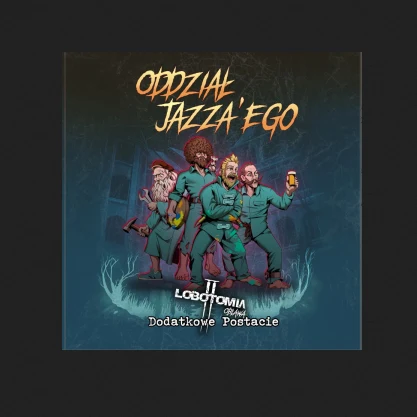 Lobotomia II Oddział Jazzy, zdjęcie 3