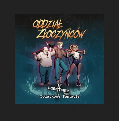 Lobotomia II Oddział Złoczyńców, zdjęcie 3
