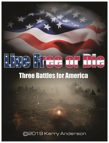 Live Free or Die Three Battles for America