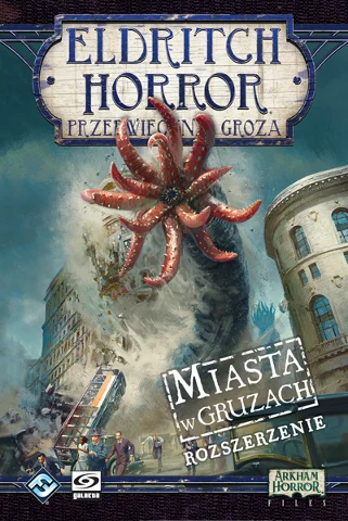 Eldritch Horror Przedwieczna groza Miasta w gruzach