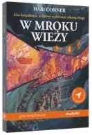 W mroku wieży Gra książkowa w której wybierasz własną drogę