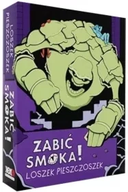 Zabić smoka Loszek Pieszczoszek