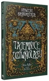 Opowieści Baśniomistrza Tajemnice Dziwnolasu