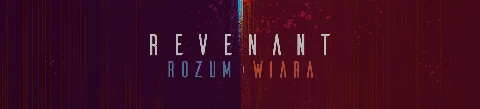 Revenant Rozum i wiara, zdjęcie 3
