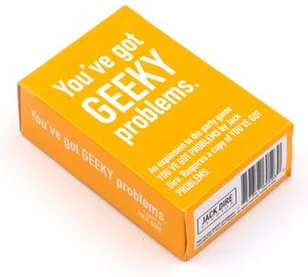 You've Got Problems Geeky Edition