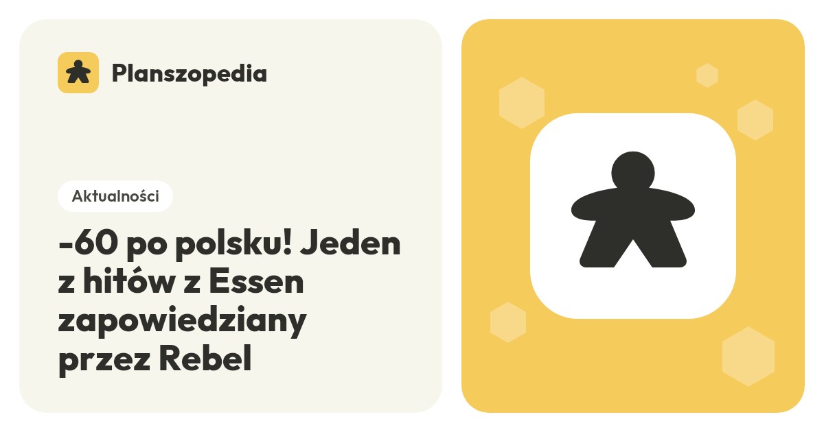 -60 po polsku! Jeden z hitów z Essen zapowiedziany przez Rebel